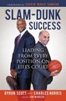 Slam-Dunk Success - Byron Scott ; Jon Warech ; Charlie Norris - 9781478920465