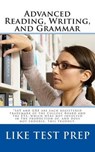Advanced Reading, Writing, and Grammar for Test Preparation - Like Test Prep Books - 9781479181612