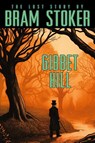 Bram Stoker's Lost Story, Gibbet Hill - Bram Stoker - 9781479478231