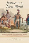Justice in a New World - Brian P. Owensby ; Richard J. Ross - 9781479807246