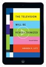 The Television Will Be Revolutionized, Second Edition - Amanda D Lotz - 9781479830077