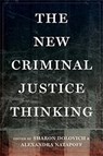 The New Criminal Justice Thinking - Sharon Dolovich ; Alexandra Natapoff - 9781479831548