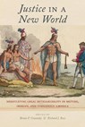 Justice in a New World - Brian P. Owensby ; Richard J. Ross - 9781479850129