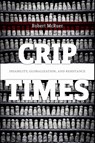 Crip Times - Robert McRuer - 9781479874156