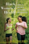 Black Women's Health - Michele Tracy Berger - 9781479892952