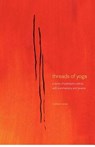 threads of yoga: a remix of patanjali-s sutra-s, with commentary and reverie - Matthew S. Remski - 9781480100473