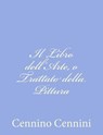Il Libro dell'Arte, o Trattato della Pittura - Cennino Cennini - 9781480249882