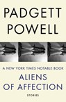 Aliens of Affection - Padgett Powell - 9781480441606