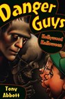 Danger Guys: Hollywood Halloween - Tony Abbott - 9781480486355