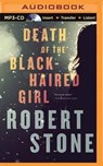 Death of the Black-Haired Girl - STONE,  Robert - 9781480505209