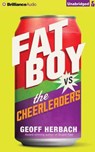 Fat Boy vs. the Cheerleaders -  - 9781480533233