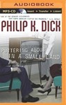 Puttering About in a Small Land - DICK,  Philip K. - 9781480594357