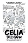 Celia the Cow - MCKENZIE,  Lynn Domenick - 9781480835245