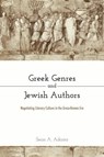 Greek Genres and Jewish Authors - ADAMS,  Sean A. - 9781481312912
