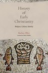 History of Early Christianity - Markus Ohler - 9781481313957