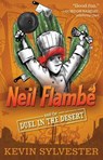 Neil Flambe and the Duel in the Desert - SYLVESTER,  Kevin - 9781481410410