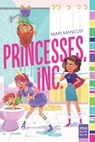Princesses, Inc. - Mari Mancusi - 9781481479004