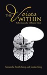 The Voices Within - SMITH-KING,  Samantha ; King, Jordan - 9781481716468