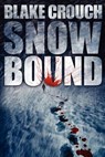 Snowbound - Blake Crouch - 9781481814768