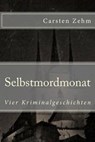 Selbstmordmonat - ZEHM,  Carsten - 9781481995948