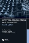 Continuum Mechanics for Engineers - G. Thomas (California Polytechnic State University Mase ; Ronald E. (University of North Carolina Smelser ; Jenn Stroud (Lafayette College Rossmann - 9781482238686