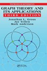 Graph Theory and Its Applications - Jonathan L. (Columbia University Gross ; Jay (Rollins College Yellen ; Mark Anderson - 9781482249484