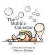 The Bubble Collector - Vikram Madan - 9781482397611