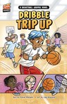 Dribble Trip Up: A Basketball Graphic Novel - Daniel Montgomery Cole Mauleón - 9781484680377