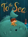 To the Sea - ATKINSON,  Cale - 9781484708132