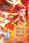 STAR DARLINGS ASTRAS MIXEDUP MISSION - SHANA MULDOON ZAPPA - 9781484714270