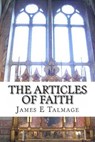 The Articles of Faith - TALMAGE,  James E. - 9781484856178