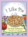 I Like Pie - Gary Undercuffler - 9781484962763
