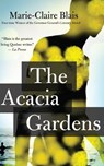 The Acacia Gardens - Marie-Claire Blais - 9781487000172
