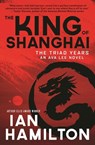 The King of Shanghai - Ian Hamilton - 9781487001599
