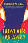However Far Away - Rajinderpal S. Pal - 9781487012540