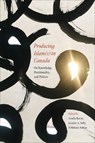 Producing Islam(s) in Canada - Amelie Barras ; Jennifer A. Selby ; Melanie Adrian - 9781487505004