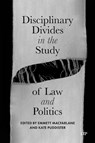 Disciplinary Divides in the Study of Law and Politics - Emmett Macfarlane ; Kate Puddister - 9781487513283