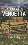 Calculated Vendetta - Jodie Bailey - 9781488019159