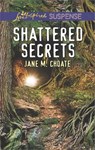 Shattered Secrets - Jane M. Choate - 9781488019180