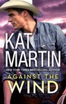 Against the Wind - Kat Martin - 9781488036880