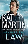 Against the Law - Kat Martin - 9781488037795