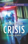 Intensive Care Crisis - Karen Kirst - 9781488040627