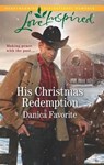 His Christmas Redemption - Danica Favorite - 9781488043208