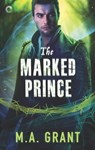 The Marked Prince - M.A. Grant - 9781488054136
