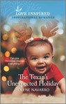 The Texan's Unexpected Holiday - Jolene Navarro - 9781488060595