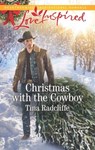 Christmas with the Cowboy - Tina Radcliffe - 9781488090806