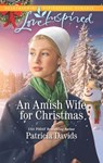 An Amish Wife for Christmas - Patricia Davids - 9781488090837