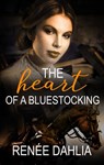 The Heart Of A Bluestocking - Renee Dahlia - 9781489264626