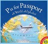 P Is for Passport: A World Alphabet - Devin Scillian - 9781489652188
