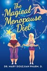The Magical Menopause Diet - Dr Mary Douzjian Pharm D - 9781489725097